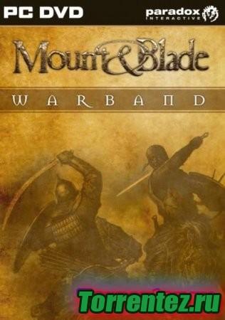 Mount & Blade.   / Mount & Blade: Warband ("1C") [RePack] [2010 / ] 